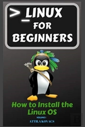 Linux For Beginners: How To Install The