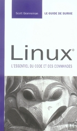 Bertrand.pt - Linux, Guide De Survie ; L'Essentiel Du Code Et Des Commandes