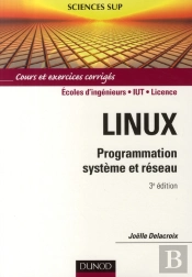 Linux ; Programmation Système Et Réseau (3e Édition)