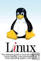 Linux: The Ultimate Guide To Linux For B