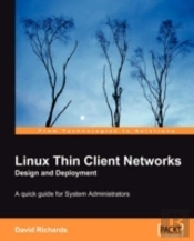 Linux Thin Client Networks Design And Deployment