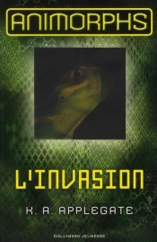 L'Invasion (Animorphs 1)