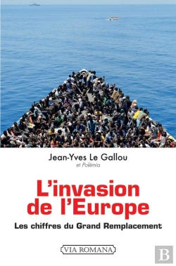 Bertrand.pt - L'Invasion De L'Europe,  Les Chiffres Du Grand Remplacement