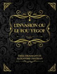 L'Invasion Ou Le Fou Yegof