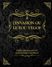 L'Invasion Ou Le Fou Yegof
