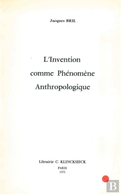 Bertrand.pt - L'Invention Comme Phénomène Anthropologique