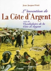 L'Invention De La Côte D'Argent ; Vocabulaire De La Côte D'Argent