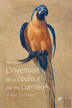 Bertrand.pt - L'Invention De La Couleur Par Les Lumières (De Newton À Goethe)