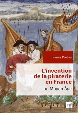Bertrand.pt - L'Invention De La Piraterie En France À La Fin Du Moyen Âge