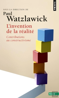 Bertrand.pt - L'Invention De La Réalité ; Contributions Au Constructivisme