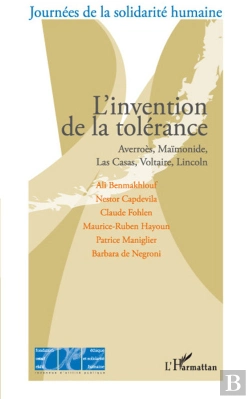 Bertrand.pt - L'Invention De La Tolérance ; Averroès, Maïmonide, Las Casas, Voltaire, Lincoln