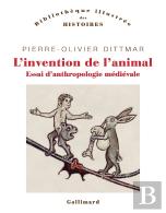 L'Invention De L'Animal : Essai D'Anthropologie Médiévale