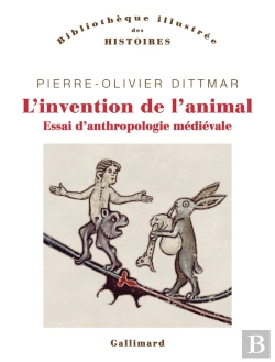 Bertrand.pt - L'Invention De L'Animal : Essai D'Anthropologie Médiévale