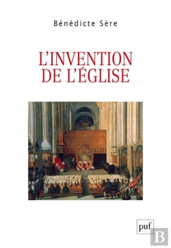 Bertrand.pt - L'Invention De L'Église, Du Moyen Âge À La Modernité