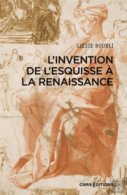Bertrand.pt - L'Invention De L'Esquisse À La Renaissance