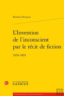 Bertrand.pt - L'Invention De L'Inconscient Par Le Récit De Fiction : 1850-1895