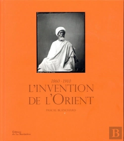Bertrand.pt - L'Invention De L'Orient 1860-1910