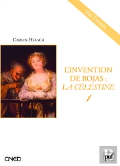 L'Invention De Rojas ; La Célestine