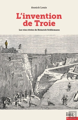 Bertrand.pt - L'Invention De Troie ;  Les Vies Rêvées De Hainrich Schliemann