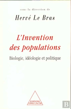 Bertrand.pt - L'Invention Des Populations ; Biologie Ideologie Et Politique