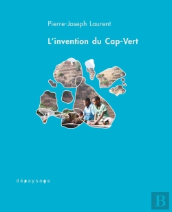 Bertrand.pt - L'Invention Du Cap-Vert : De La Créolisation