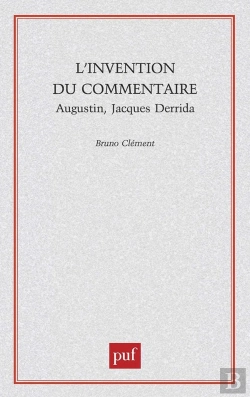 Bertrand.pt - L'Invention Du Commentaire ; Augustin, Jacques Drrida