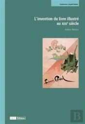 L'Invention Du Livre Illustré Au Xixe