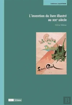 Bertrand.pt - L'Invention Du Livre Illustré Au Xixe