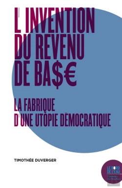 Bertrand.pt - L'Invention Du Revenu De Base ; Histoire Et Philosophie D'Une Utopie Démocratique
