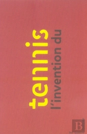 L'Invention Du Tennis