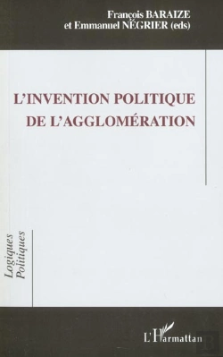 Bertrand.pt - L'Invention Politique De L'Agglomeration