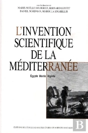L'Invention Scientifique De La Méditerranée ; Égypte, Morée, Algérie