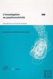 L'Investigation En Psychomotricite. Etat Des Lieux En Suisse Romande