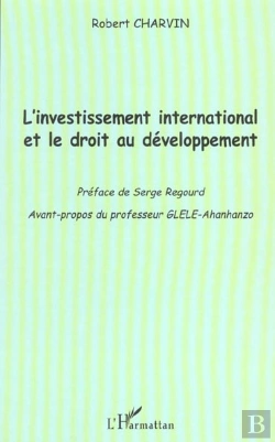 Bertrand.pt - L'Investissement International Et Le Droit Au Developpement