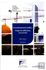 L'Investissement Public : Malgre Les Difficultes, Une Priorite