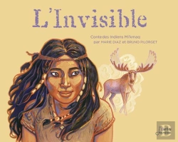 Bertrand.pt - L'Invisible ; Contes Des Indiens Mi'Kmak
