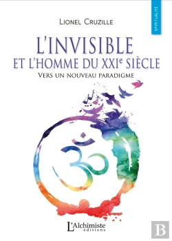 Bertrand.pt - L'Invisible Et L'Homme Du Xxie Siècle  Vers Un Nouveau Paradigme