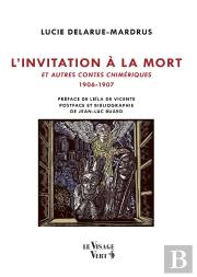 L'Invitation À La Mort Et Autres Contes Chimériques (1906-1907)