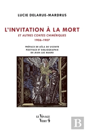 L'Invitation À La Mort Et Autres Contes Chimériques (1906-1907)