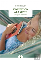 L'Invitation À La Sieste : Voyage En Plein Rêve