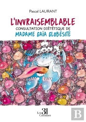 L'Invraisemblable Consultation Diététique De Madame Gaïa Globésité