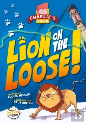 Lion On The Loose (Charlie'S Park #1)