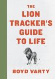 Lion Tracker'S Guide To Life
