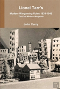 Bertrand.pt - Lionel Tarr'S Modern Wargaming Rules 1939-1945: The First Modern Wargamer