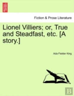 Bertrand.pt - Lionel Villiers; Or, True And Steadfast,