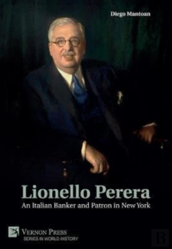 Bertrand.pt - Lionello Perera: An Italian Banker And Patron In New York (B&W)