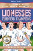Lionesses: European Champions (Ultimate Football Heroes - The No.1 Football Series)