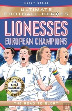Bertrand.pt - Lionesses: European Champions (Ultimate Football Heroes - The No.1 Football Series)
