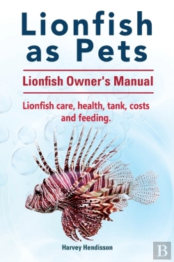 Bertrand.pt - Lionfish As Pets. Lionfish Owners Manual. Lionfish Care, Health, Tank, Costs And Feeding.