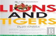 Lions And Tigers: The Story Of Football In Singapore And Malaysia